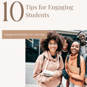 10 Tips for Engaging Students in the Classroom