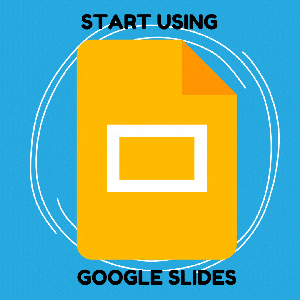 Getting Started with Using Google Slides