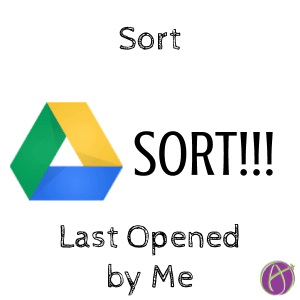 Google Drive sort last opened by me
