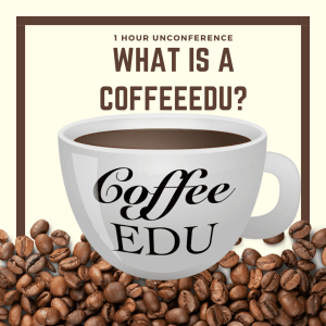 What is a #CoffeeEDU