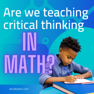 Is Math Teaching Critical Thinking?