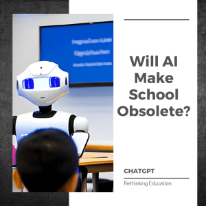 Will AI Make School Obsolete?