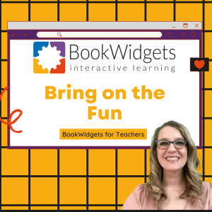 An Adventure Awaits: BookWidgets for Teachers