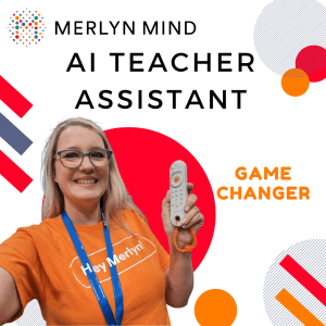 5 Reasons Merlyn AI Teacher Assistant is a Game Changer