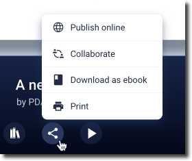 share icon clicked with pop up of publish online collaborate download as ebook and print