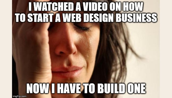 Starting a web design business meme